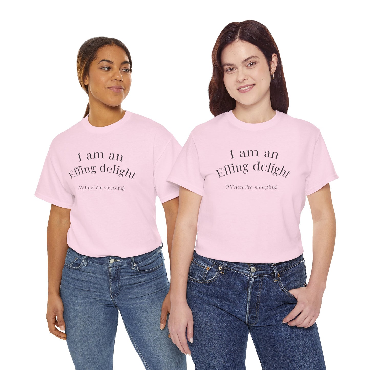 I Am an Effing delight Unisex Tee — Edgy, Funny, Self-Love Shirt