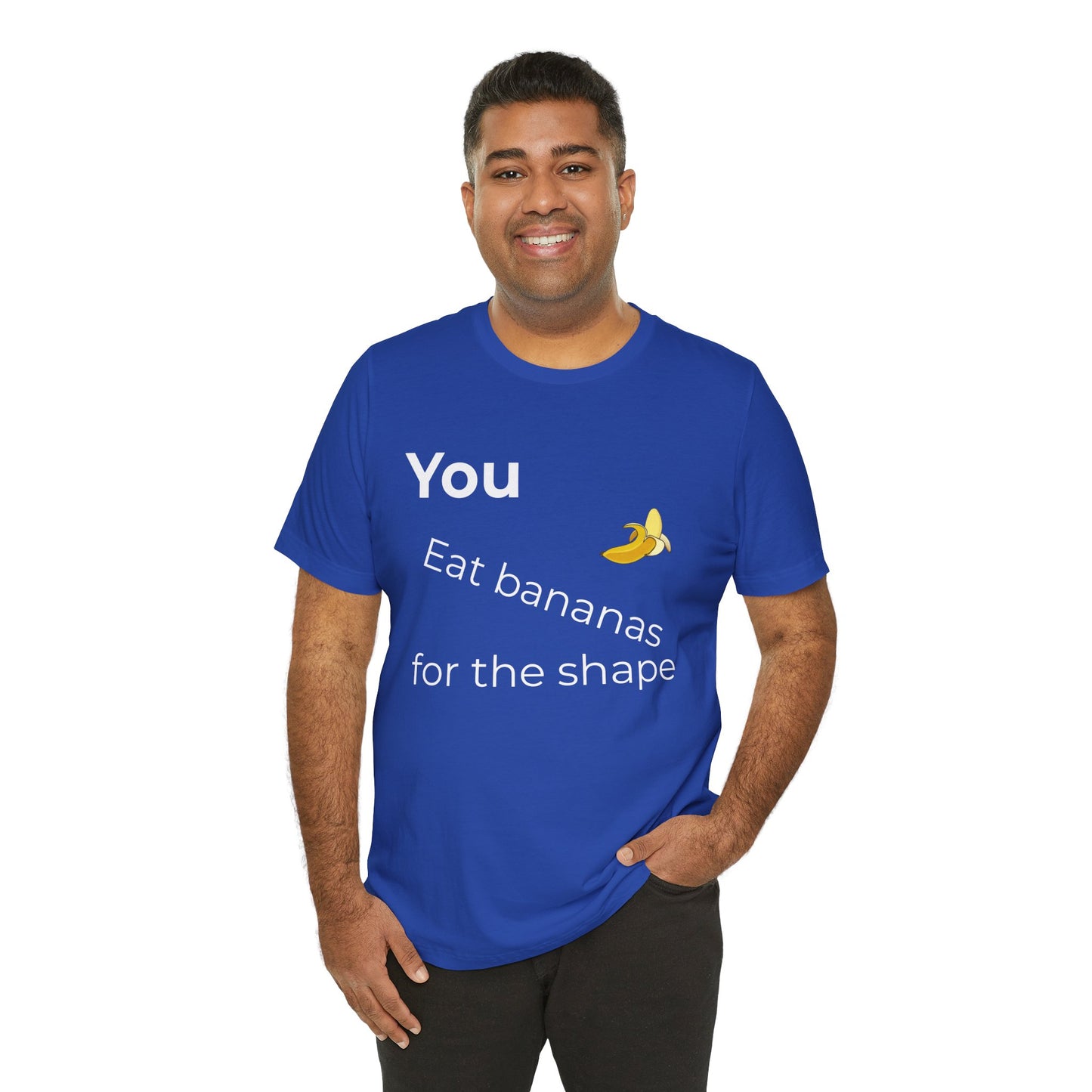 "You Eat Bananas for the Shape” Unisex Tee — Gag Gift & Funny Shirt