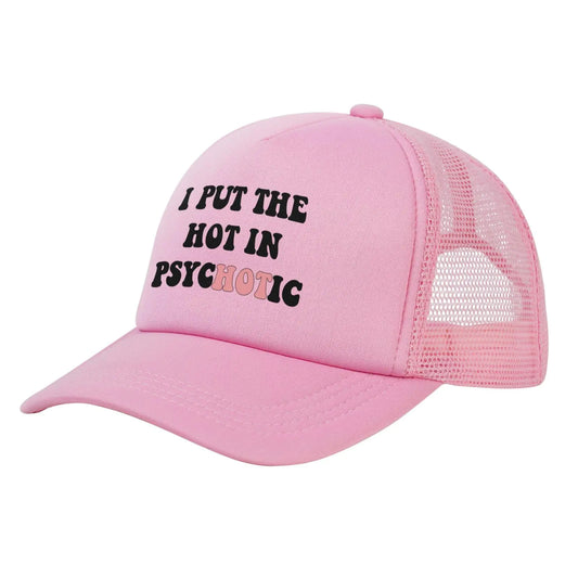 "I Put The Hot in Psychotic" and "Ask me about my Tramp Stamp" Trucker Hats