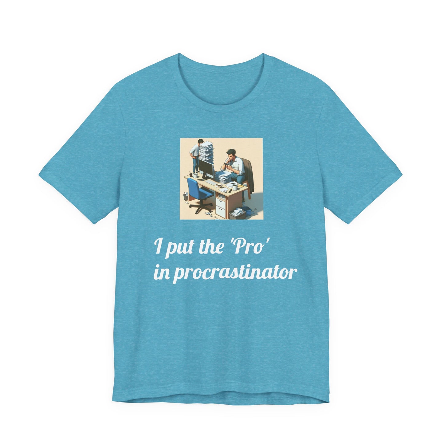 “Procrastinator" T-Shirt — Funny Unisex Jersey Tee | Gag Gift