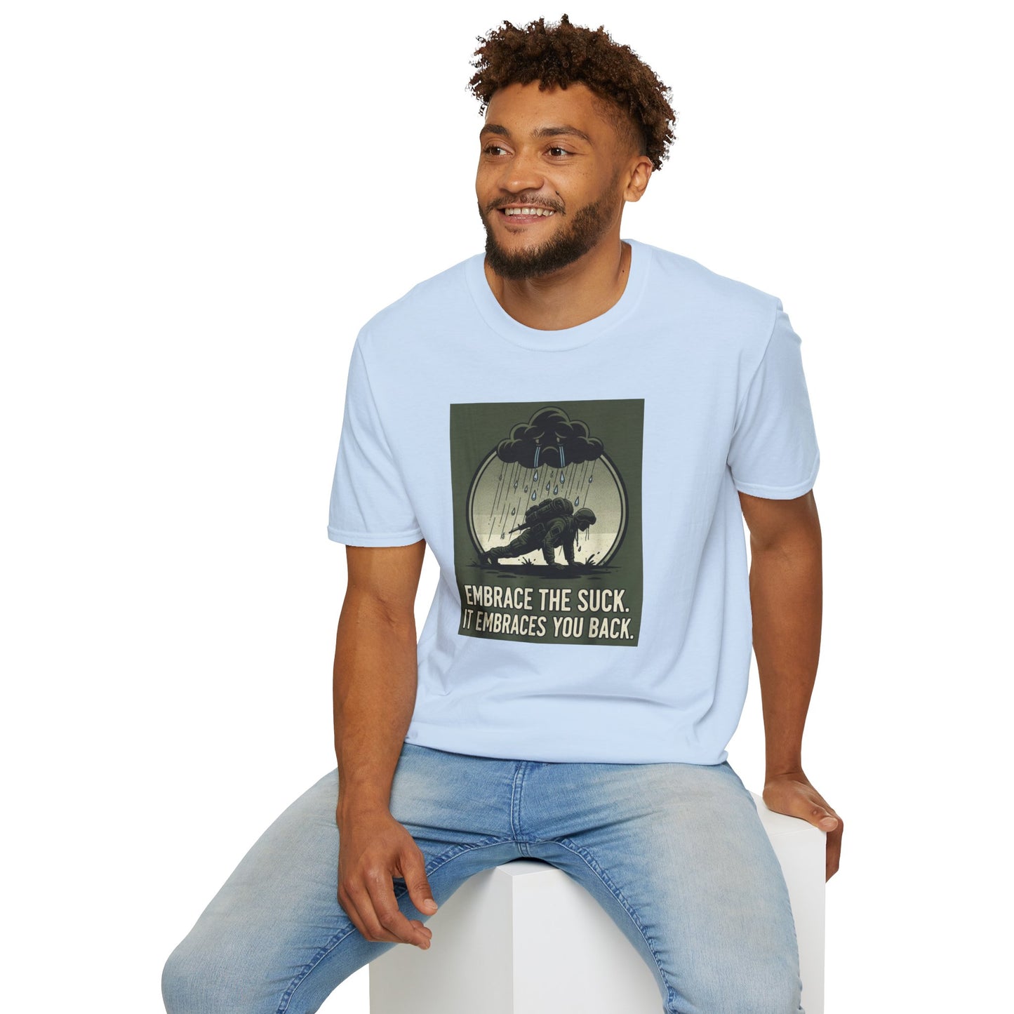 “Embrace the Suck” Tee – Unisex Softstyle Military Humor Shirt