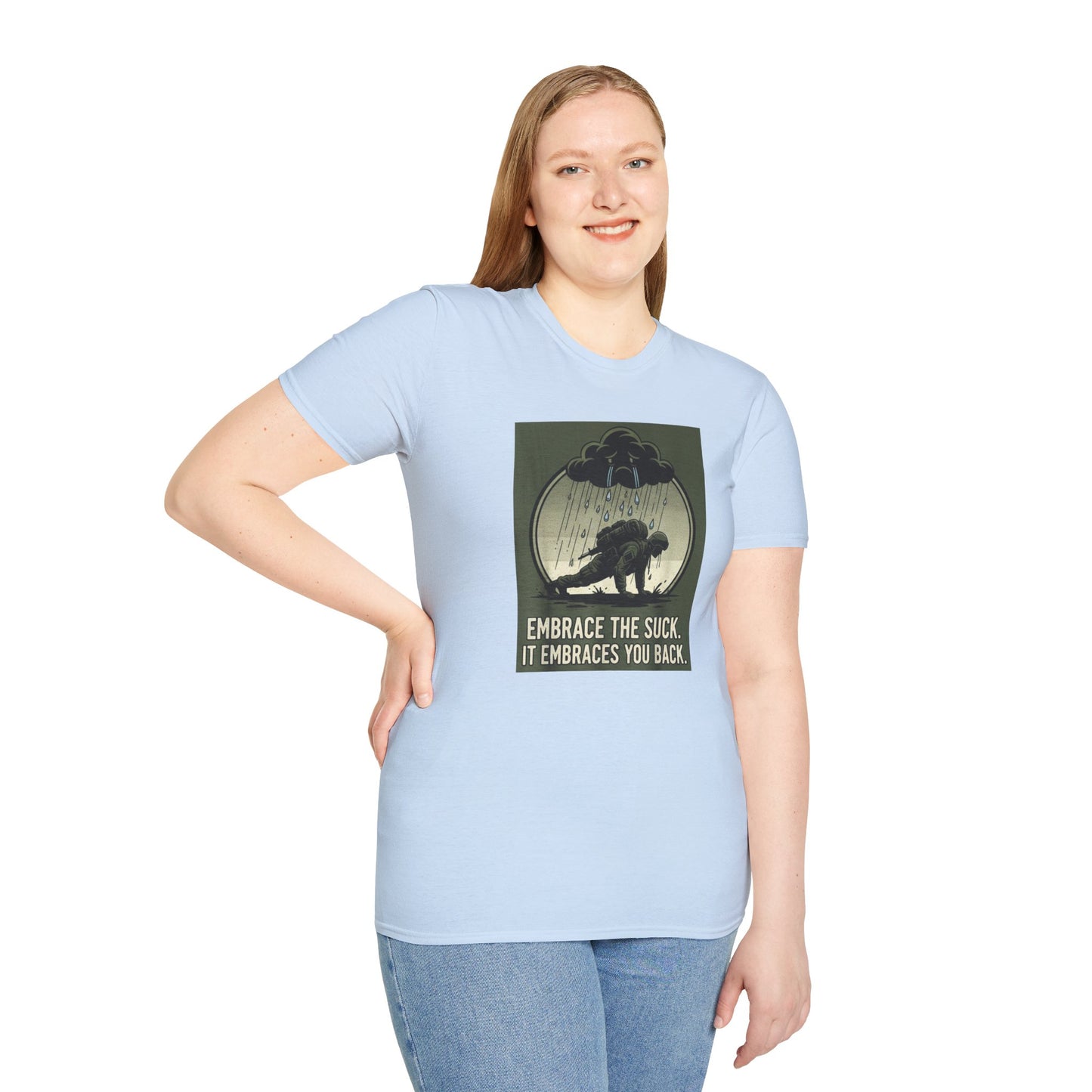“Embrace the Suck” Tee – Unisex Softstyle Military Humor Shirt