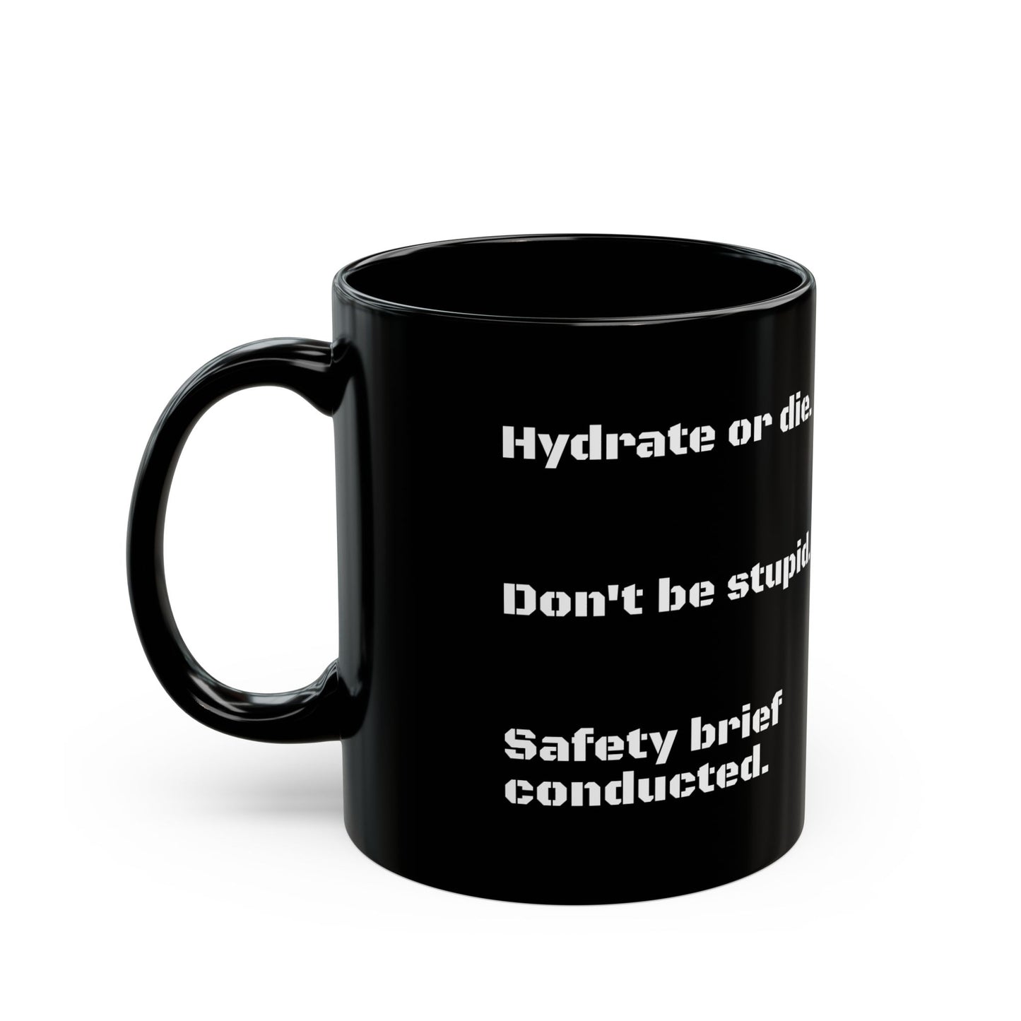 “Safety Brief Mug – Hydrate, Don’t Die, Roger That.”