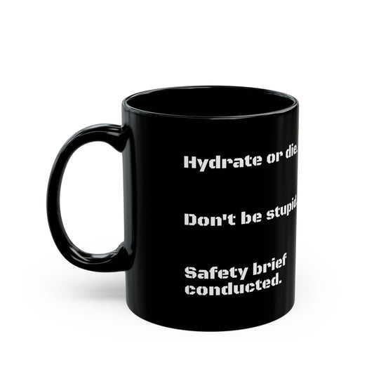 “Safety Brief Mug – Hydrate, Don’t Die, Roger That.”
