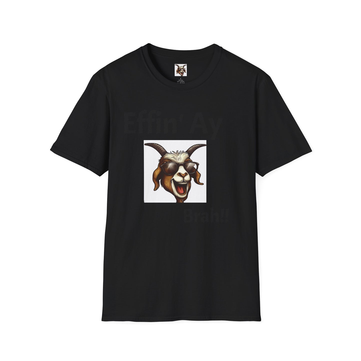 "Effin Ay Brah!!" Softstyle Tee – Funny Graphic Shirt for Men & Women