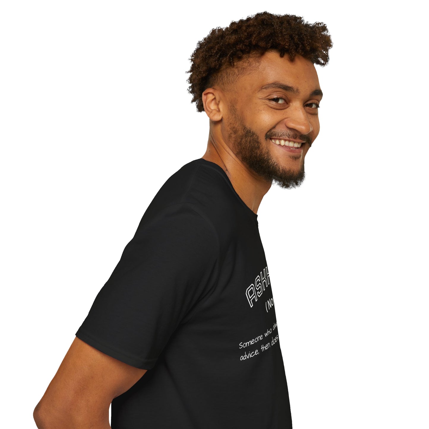 “Askhole: The Expert in Asking Advice (Tee)”