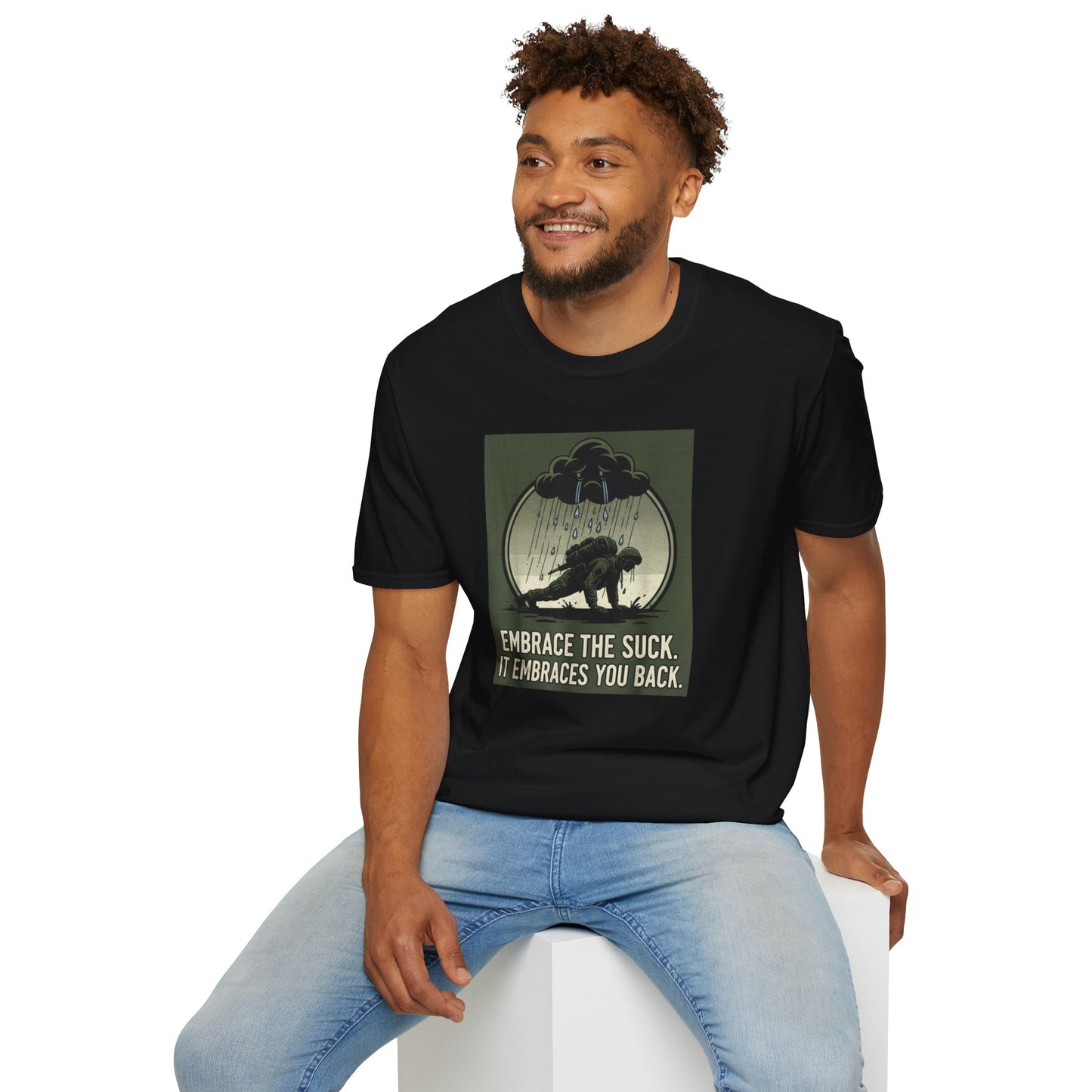 “Embrace the Suck” Tee – Unisex Softstyle Military Humor Shirt