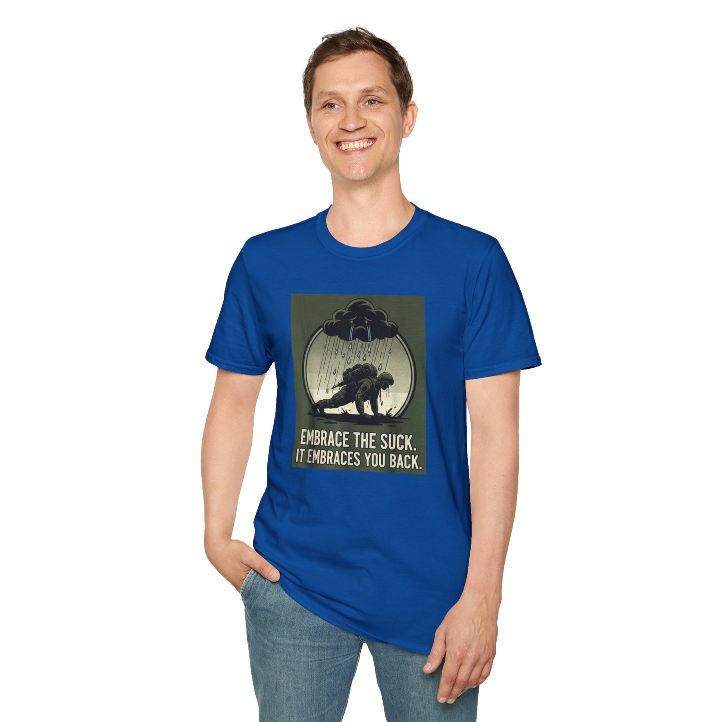 “Embrace the Suck” Tee – Unisex Softstyle Military Humor Shirt