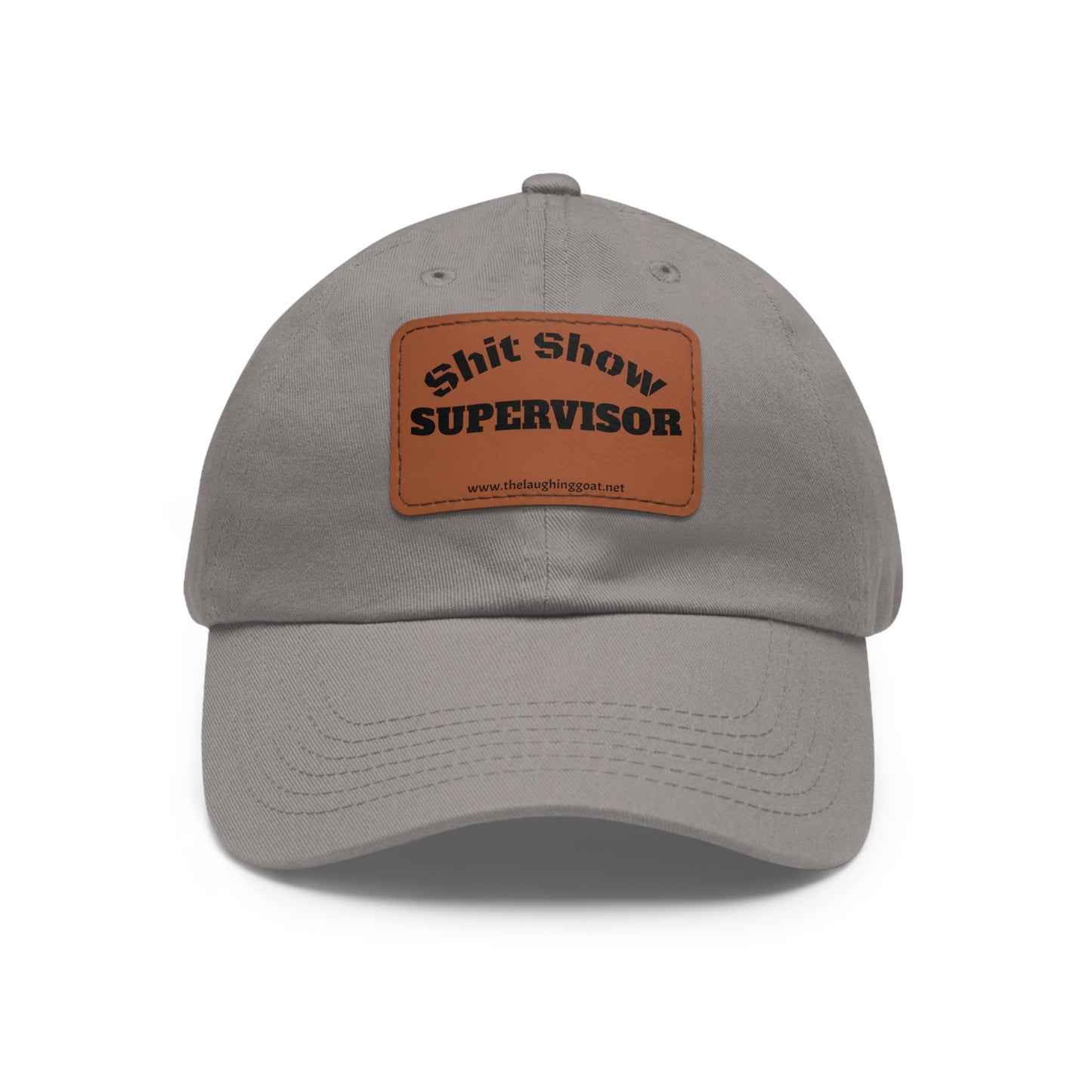 "Shit Show Supervisor" Leather Patch Dad Hat – For the Chaos Connoisseur