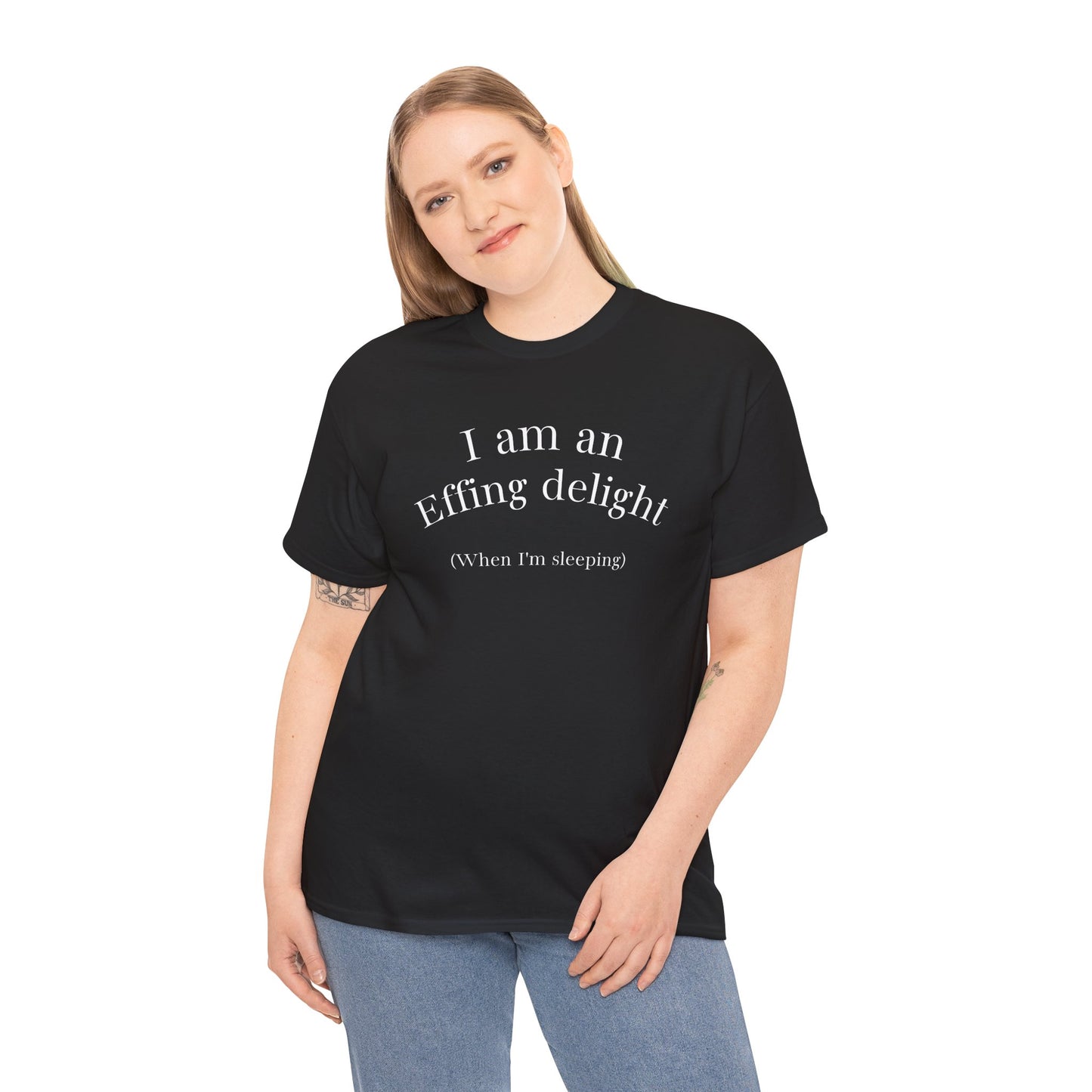 I Am an Effing delight Unisex Tee — Edgy, Funny, Self-Love Shirt