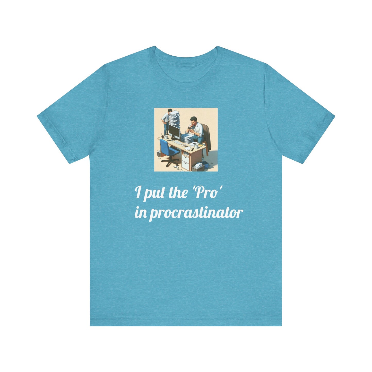 “Procrastinator" T-Shirt — Funny Unisex Jersey Tee | Gag Gift