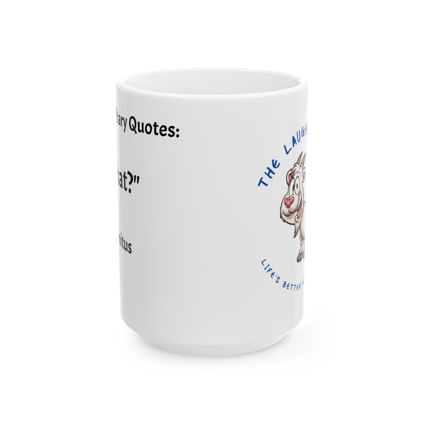 Military Humor Mug – “What?” – Tinnitus Edition (11 oz / 15 oz)