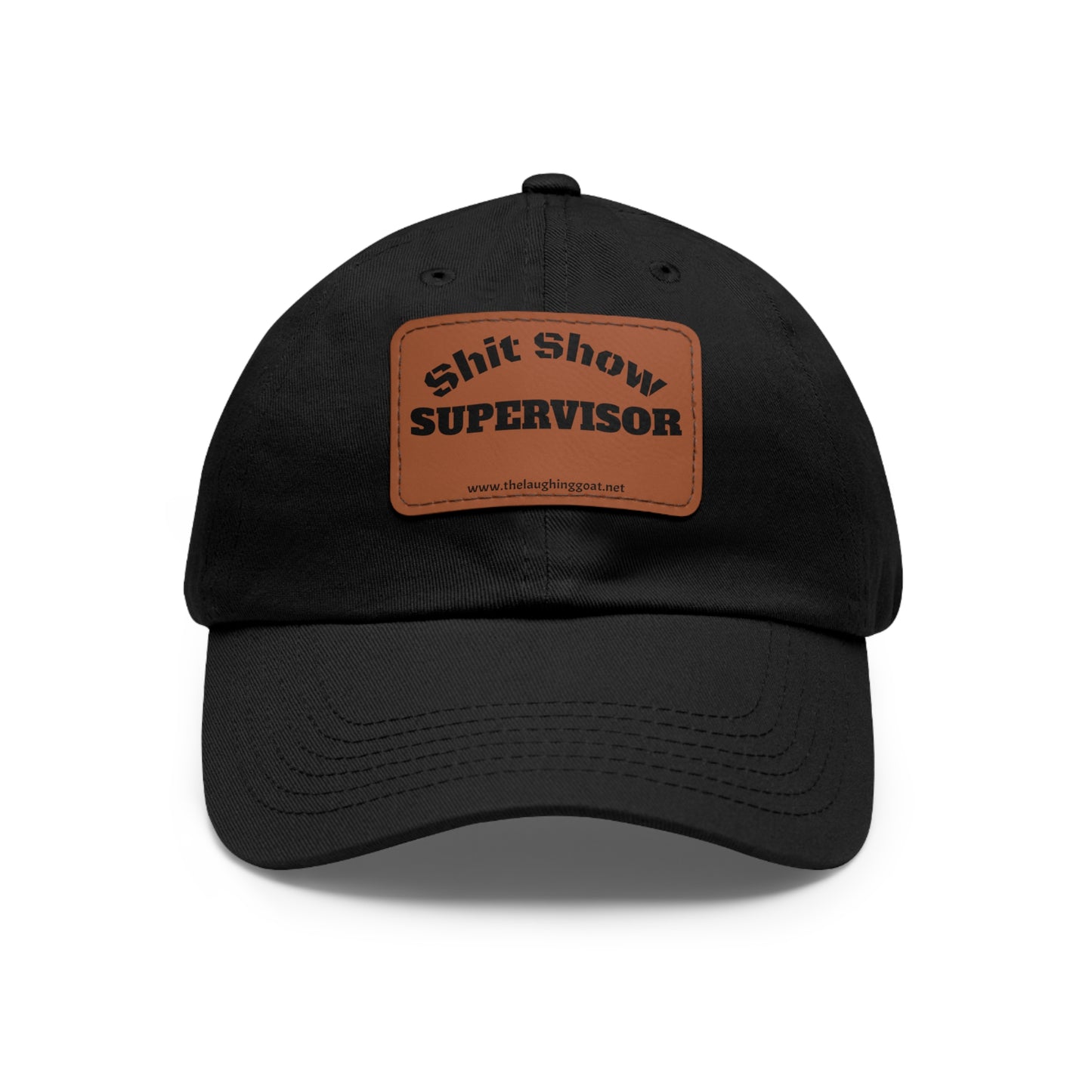 "Shit Show Supervisor" Leather Patch Dad Hat – For the Chaos Connoisseur